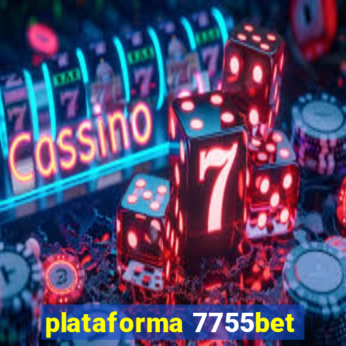 plataforma 7755bet